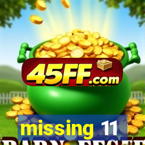 missing 11